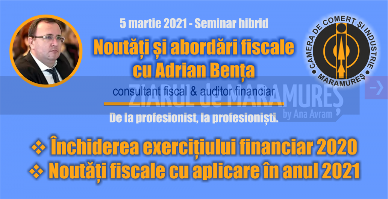 SEMINAR DE FISCALITATE ORGANIZAT DE CCI MM: ”Noutăți și abordări fiscale cu Adrian Bența”