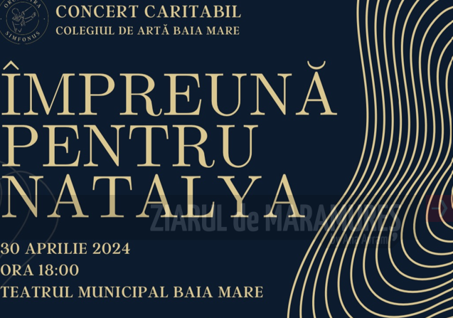 Concert caritabil la Teatrul Municipal pentru Natalya, pe 30 aprilie.
