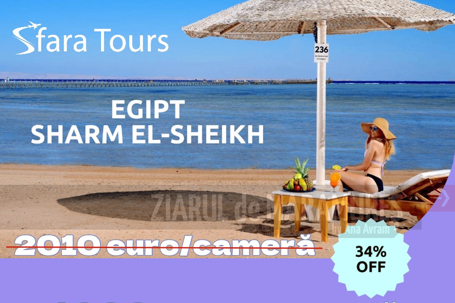 LAST MINUTE. Zbor premium, resort de 5*, all inclusive! Sfara Tours te duce în vacanță la Sharm El-Sheikh, Egipt!