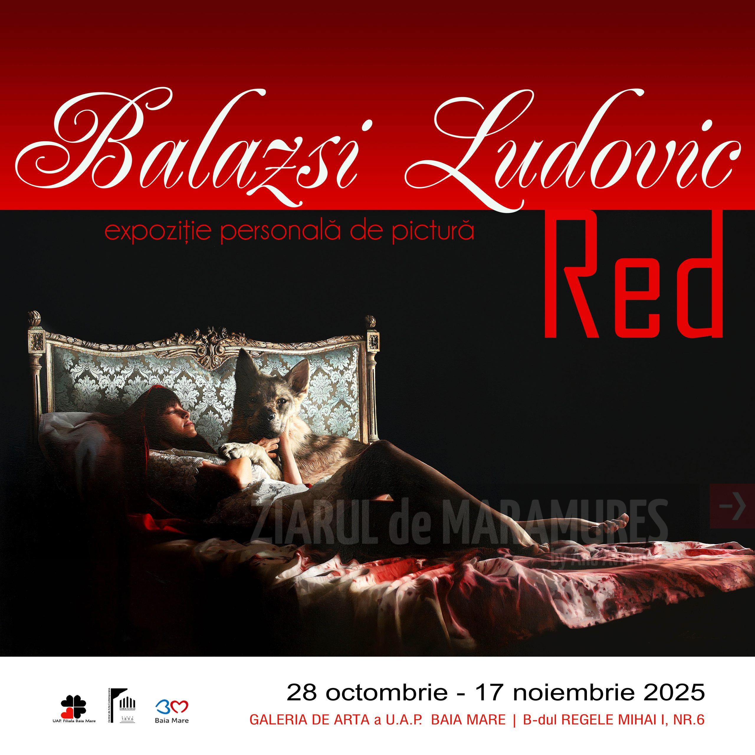 RED. Expoziția personală de pictură cu lucrări semnate de artistul BALAZSI LUDOVIC