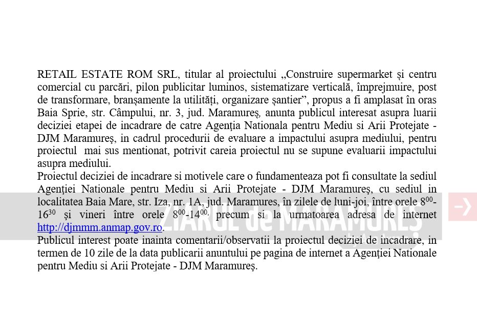 ANUNȚ PUBLIC privind decizia etapei de încadrare „Construire supermarket și centru comercial cu parcări, pilon publicitar luminos, sistematizare verticală, împrejmuire, post de transformare, branșamente la utilități, organizare șantier”, oraș Baia Sprie