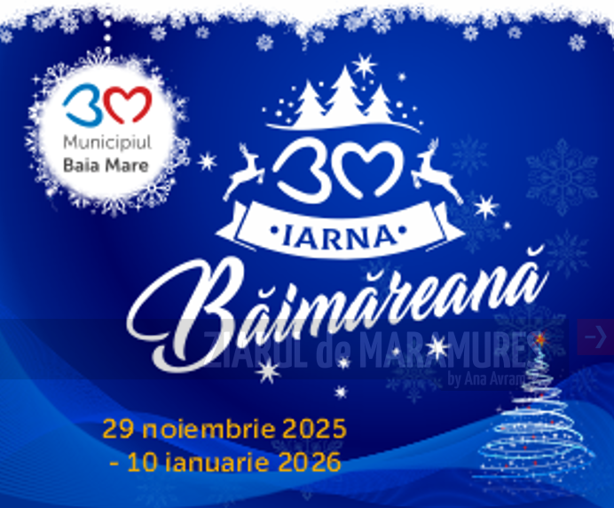 Iarna băimăreană: evenimente captivante din 29 noiembrie 2025 până pe 10 ianuarie 2026