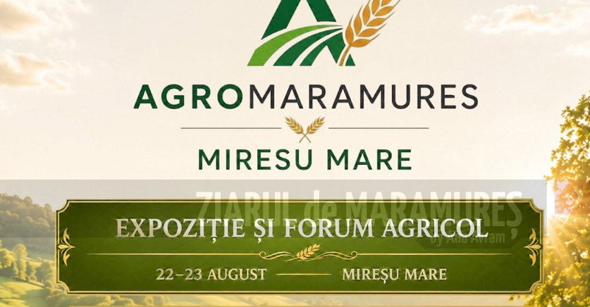 Mireșu Mare găzduiește AGROMARAMUREȘ, un eveniment organizat de CJ Maramures și Primăria Miresu Mare